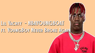 Lil Yachty - NBAYOUNGBOAT (Lyrics) ft. YoungBoy Never Broke Again