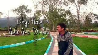 Dhyo Haw - Ada Aku Di Sini Cover SMVLL