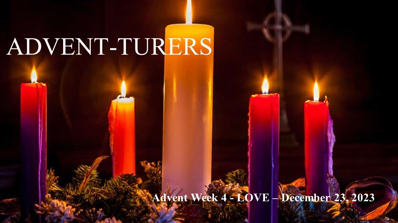 Advent Week 4 LOVE Dec 23, 2023 Dave- 1HD - YouTube