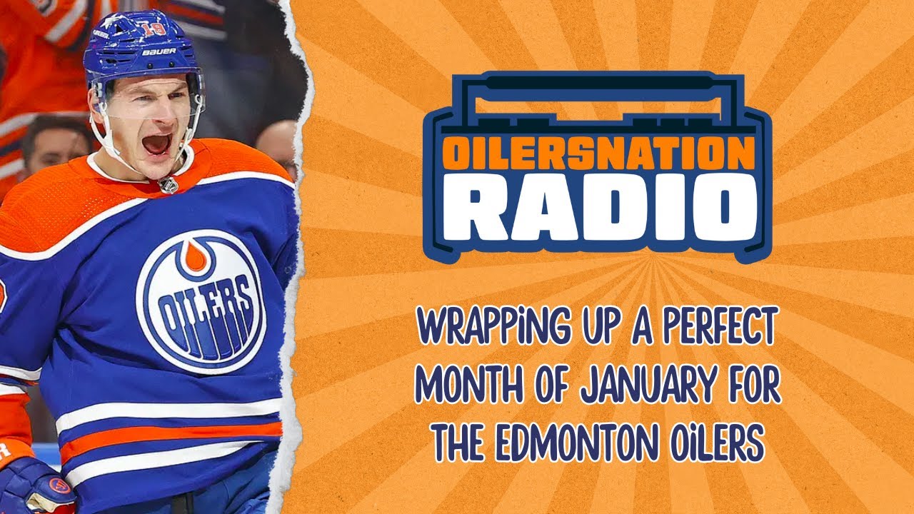 Wrapping up a perfect month of January for the Edmonton Oilers ...