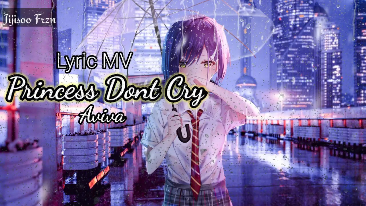 Cover Princess Dont Cry - Aviva [Lyric MV]