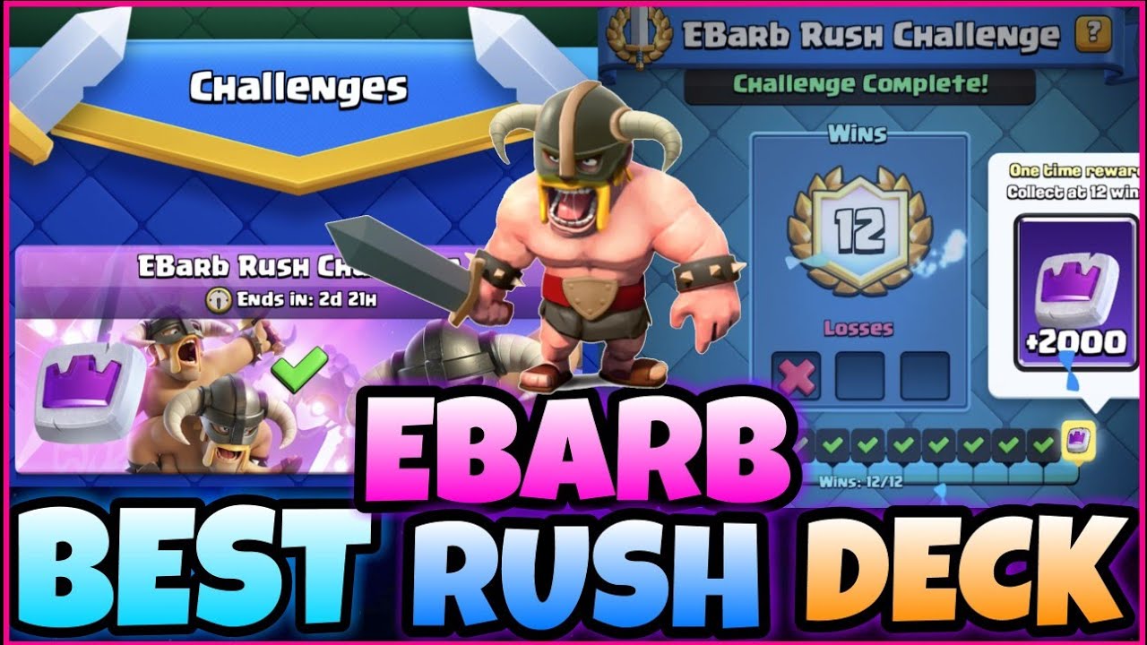 Best Deck for Ebarb Rush Challenge Clash Royale YouTube