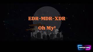 Cybersecurity Awareness 2023 - EDR-MDR-XDR Oh My!