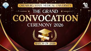 The Grand Convocation Ceremony of Orenburg State Medical University