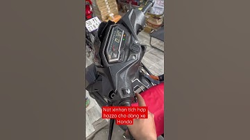 NÚT XINHAN TÍCH HỢP HAZZA ƯU TIÊN CHO DÒNG XE HONDA
