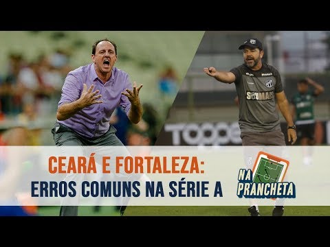 OS PROBLEMAS DE CEARÁ E FORTALEZA NO BRASILEIRÃO | NA PRANCHETA #55