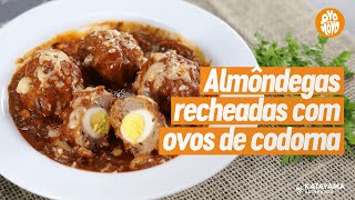 COMO FAZER ALMÔNDEGAS RECHEADAS COM OVOS DE CODORNA