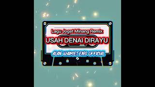 Download Lagu LAGU JOGET MINANG - USAH DENAI DIRAYU REMIX⚡⚡⚡ MP3