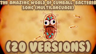 The Amazing World Of Gumball Bacteria Song Multilanguage 20 Versions