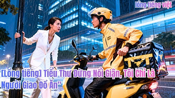 Một anh chàng giao đồ ăn đã cứu một nữ CEO bên đường. Không ngờ, cô nàng xinh đẹp lại lao#251121dxB2