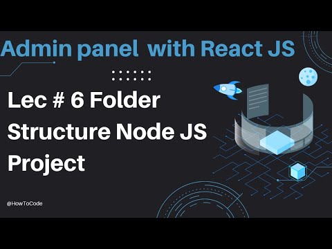 Lec 6 # Understanding the Folder Structure of a Node.js Project - A Comprehensive Guide