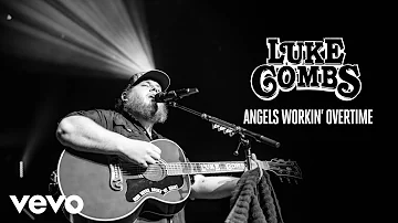 Luke Combs - Angels Workin' Overtime (Audio)