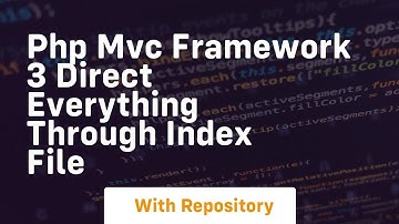 Php mvc framework 3 direct everything through index file