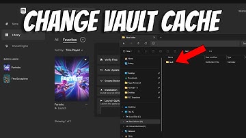 How To Change Vault Cache Location in Epic Games Launcher