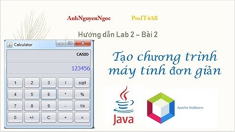 Lab 2.B2: Tạo chương trình máy tính bỏ túi bằng Java Swing