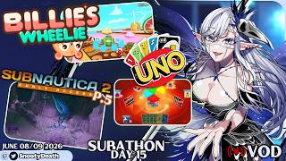 June 08/09 Twitch VOD --Billie's Wheelie, UNO & Subnautica 2 LET'S PLAY P.5 -- SUBATHON Day 15 screenshot 2