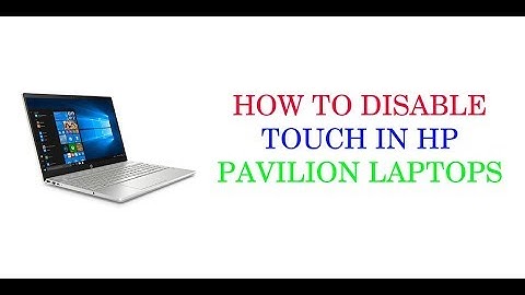 How to Disable / Enable Touch Screen | Windows 10 | Windows 8 in HP PAVILION