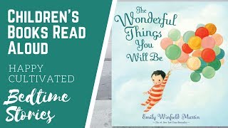 THE WONDERFUL THINGS YOU WILL BE Book Read Aloud | Kindergarten Books Read Aloud