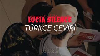 Lucia Silence Türkçe Çeviri