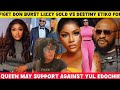 F!get don burst‼️between Lizzy Gold vs Destiny Etiko for Queen May support against Yul Edochie