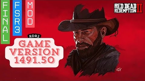The Final FSR 3.1.2 MOD U Will Ever Need For RDR 2 With Hud Fix For ALL GPU