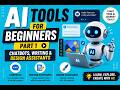 AI Tools for Beginner - Part 1 - Chatbots, Writing & Design Assitants