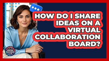 How Do I Share Ideas On A Virtual Collaboration Board?