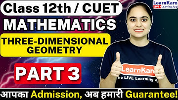 CUET 2024 Mathematics | Three-Dimensional Geometry