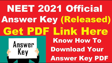 NEET 2021 Official Answer Key (Released) - Check How To Download NEET 2021 Official Answer Key PDF