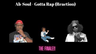 Ab-Soul - GOTTA RAP (Reaction)