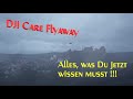 DJI Care Flyaway - Alles was Du jetzt wissen musst !!!