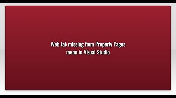 Web tab missing from Property Pages menu in Visual Studio