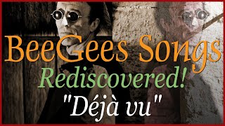 Bee Gees Songs Rediscovered! &quot;Déjà vu&quot;, from This Is Where I Came In, New Video, Robin Gibb Vocals