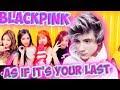 BLACKPINK - '마지막처럼 (AS IF IT'S YOUR LAST)' M/V Реакция | (K-pop группа) | Реакция на BLACKPINK