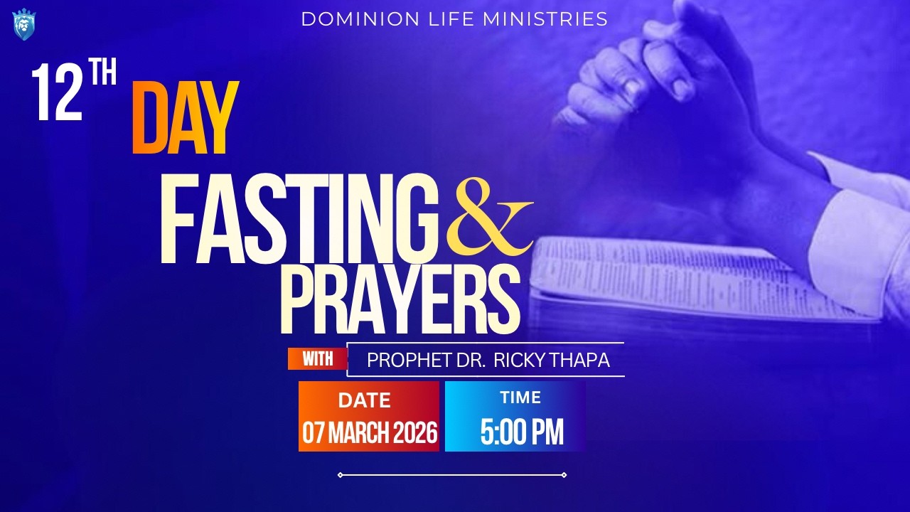 12th Day Of Fasting & Prayer \ By Prophet Dr. Ricky Thapa