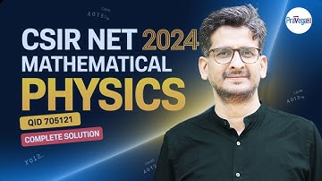 CSIR NET dec 2024 | QID 705121 | Wiskundige fysica-oplossing van Alok Sir | Pravegaa Education