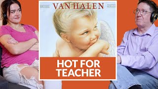 First time hearing Hot for Teacher  Van Halen