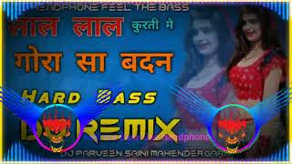 Lal Lal Kurti Mein Gora Sa Badan Dj Remix || Haryanvi Old Dj Song 2021 || Dj  Dabang Raj Remix - YouTube