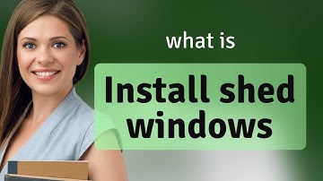 Installing Shed Windows: A Beginner