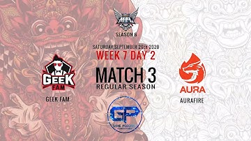 Geek Fam vs Aura Fire MATCH 3 MPL ID S6 Week 7 Day 2 | MLBB GAME PODCAST