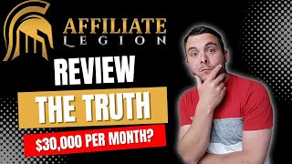 Affiliate Legion Review | $30.000 Per Month Following Affiliate Legion Training?