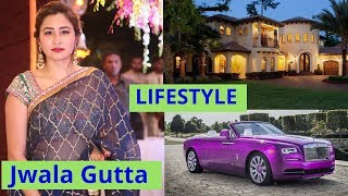 Jwala gutta | Jwala gutta LIFESTYLE | BIOGRAPHY | HOUSE | CARS | SALARY | NET WORTH