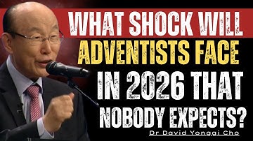 🔥 “The Unexpected 2026 Shift That Will Leave Adventists Completely Surprised” Dr. David Yonggi Cho