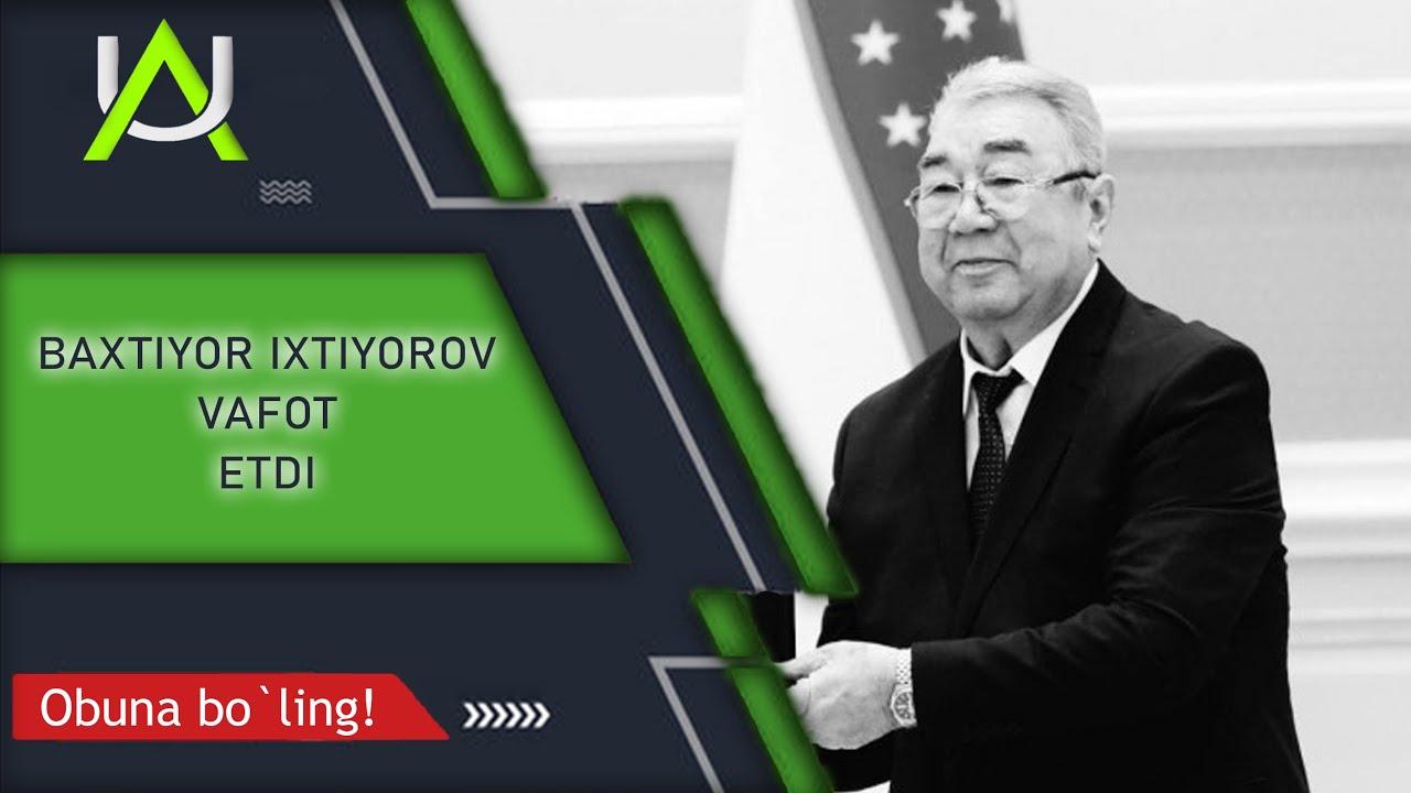 BAXTIYOR IXTIYOROV VAFOT ETDI. YouTube