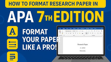 How to Format Research Paper in APA 7th Edition Style
