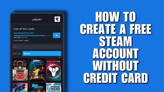 How To Create A Free Steam Account Without Credit Card No Payment Required
