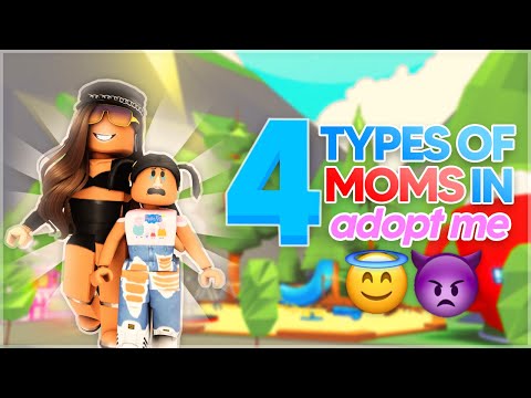 4 Types Of Moms In Adopt Me Roblox Adopt Me Youtube - o meu bebe esta namorando roblox adopt me by thunbergames