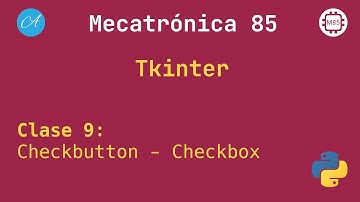 Clase 9 - Checkbutton - Tkinter Python #mecatronica85 #cbtis85 🧑🏻‍💻