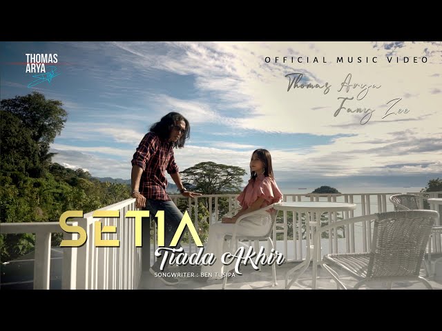 Lagu Terbaru - Thomas Arya Feat Fany Zee - Setia Tiada Akhir (Official Music Video) class=