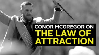 Conor McGregor on The Law of Attraction